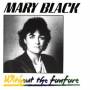 Mary Black - Without The Fanfare