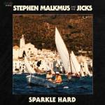 Stephen Malkmus / The Jicks - Sparkle Hard
