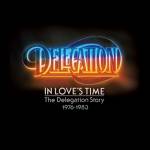 Delegation - In Love's Time-The Delegation Story 1976-83/2CD