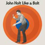 John Holt - Like A Bolt (10 Bonustracks)